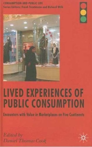 Lived experiences of public consumption Encounters with value in marketplaces on five continents /