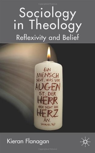 Sociology in theology Reflexivity and belief /