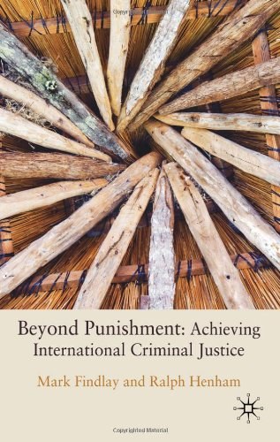 Beyond punishment: achieving international criminal justice