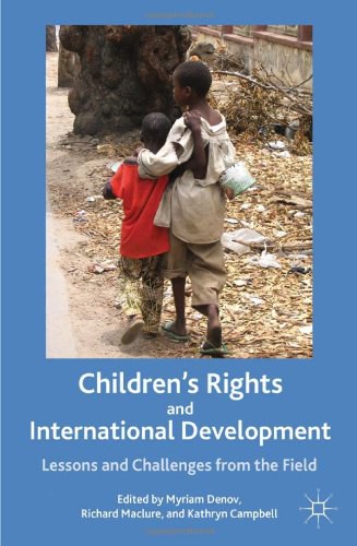 Children's rights and international development Lessons and challenges from the field /