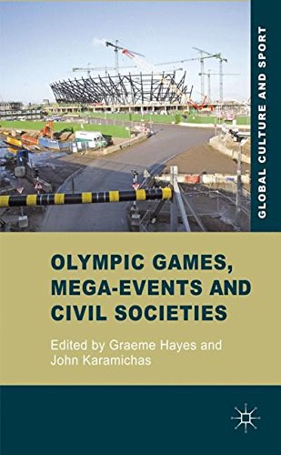 Olympic Games, mega-events and civil societies Globalization, environment, resistance /