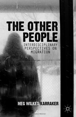 The other people Interdisciplinary perspectives on migration /