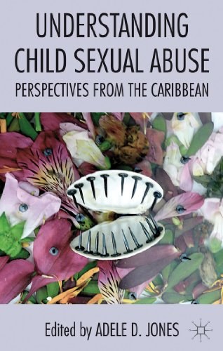 Understanding child sexual abuse Perspectives from the Caribbean /