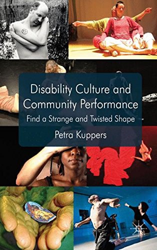 Disability culture and community performance Find a strange and twisted shape /