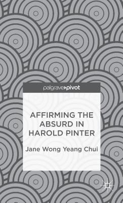 Affirming the absurd in Harold Pinter