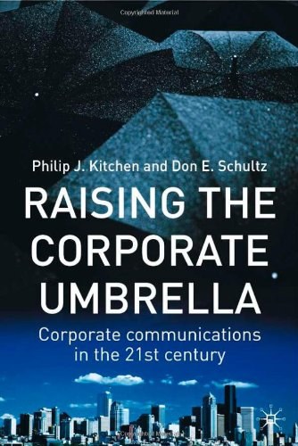 Raising the corporate umbrella Corporate communications in the twenty-first century /