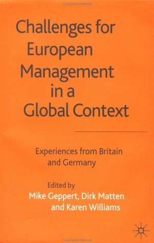 Challenges for European management in a global context Experiences from Britain and Germany /