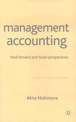 Management accounting Feed forward and Asian perspectives /