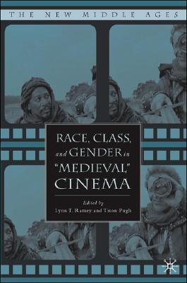 Race, class, and gender in medieval cinema