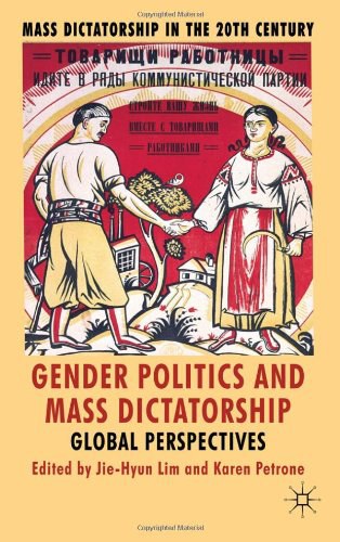 Gender politics and mass dictatorship Global perspectives /