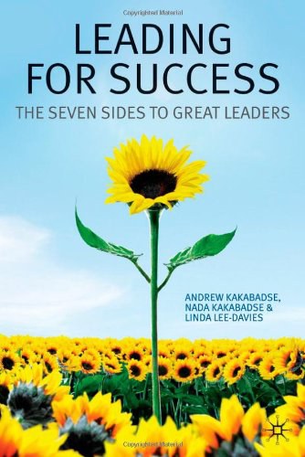 Leading for success The seven sides to great leaders /