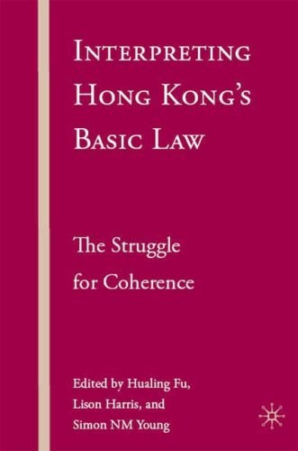 Interpreting Hong Kong's Basic Law the struggle for coherence /