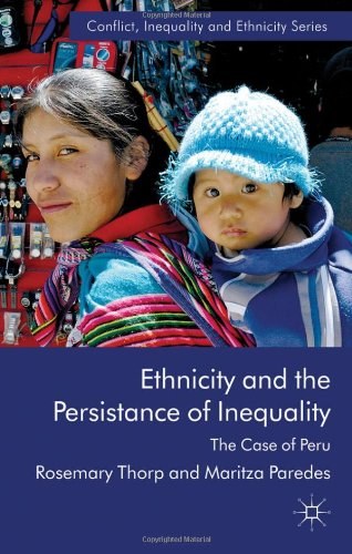 Ethnicity and the persistence of inequality The case of Peru /