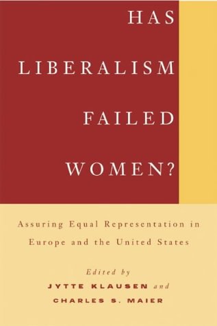 Has liberalism failed women? Assuring equal representation in Europe and the United States /