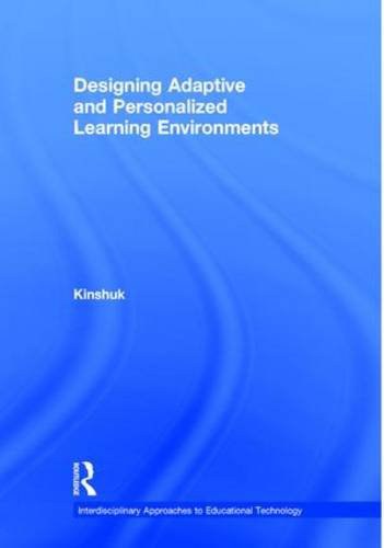 Designing adaptive and personalized learning environments /