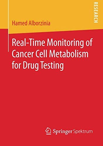 Real-time monitoring of cancer cell metabolism for drug testing /