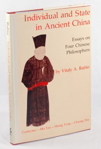Individual and state in ancient China essays on four Chinese philosophers