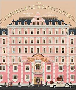 The Grand Budapest Hotel : the Wes Anderson Collection /