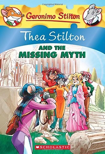 Thea Stilton and the Missing Myth /