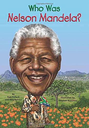 Who Was Nelson Mandela? /