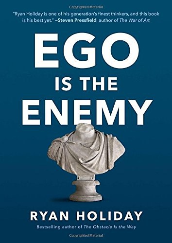 Ego is the enemy /