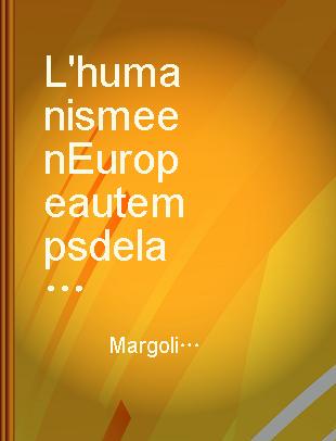 L'humanisme en Europe au temps de la Renaissance