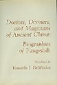 Doctors, diviners, and magicians of ancient China biographies of fang-shih