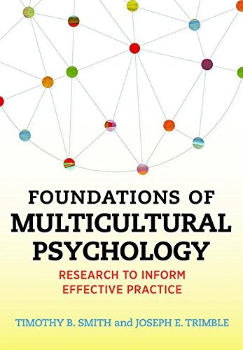 Foundations of multicultural psychology : research to inform effective practice /