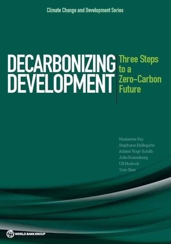 Decarbonizing development : three steps to a zero-carbon future /