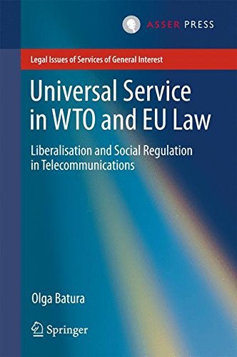 Universal service in WTO and EU law : liberalisation and social regulation in telecommunications /
