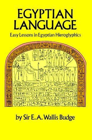 Egyptian language easy lessons in Egyptian hieroglyphics