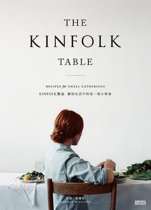 Kinfolk餐桌 献给生活中的每一场小聚会 recipes for small gatherings