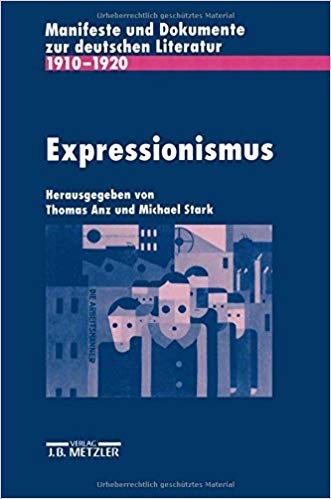 Expressionismus Manifeste und Dokumente zur deutschen Literatur 1910-1920