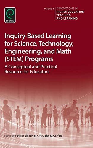 Inquiry-based learning for science, technology, engineering, and math (STEM) programs : a conceptual and practical resource for educators /