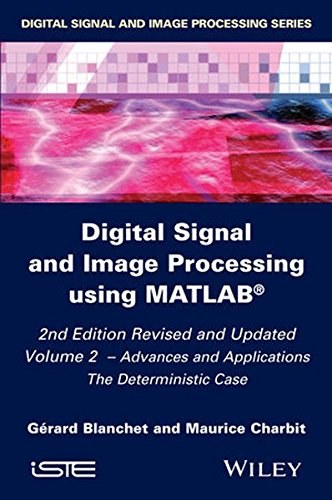Digital signal and image processing using MATLAB. the deterministic case /
