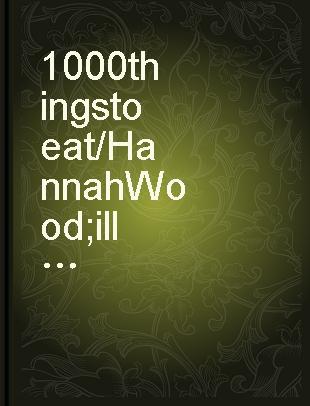 1000 things to eat /