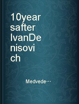 10 years after Ivan Denisovich