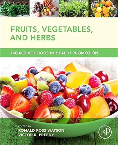 Fruits, vegetables, and herbs : bioactive foods in health promotion /