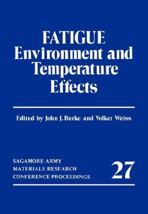 Fatigue, environment and temperature effects