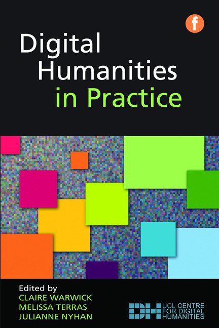 Digital humanities in practice /