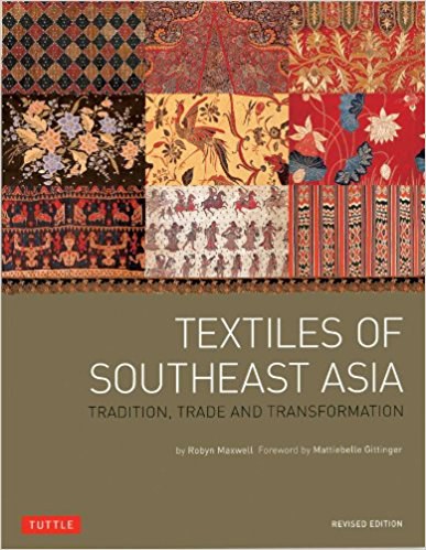 Textiles of Southeast Asia : tradition, trade and transformation /