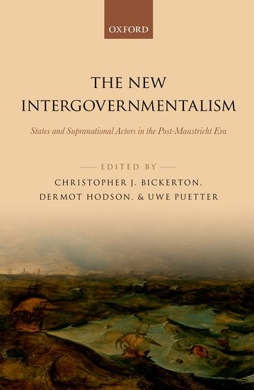 The new intergovernmentalism : states and supranational actors in the post-Maastricht era /