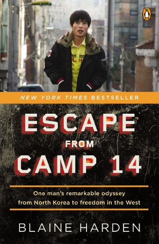 Escape from camp 14 : one man's remarkable odyssey from North Korea to freedom in the West /