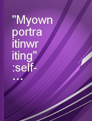 "My own portrait in writing" : self-fashioning in the letters of Vincent van Gogh /