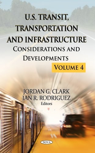 U.S. transit, transportation and infrastructure : considerations and developments.