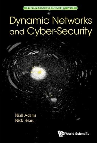 Dynamic networks and cyber-security /