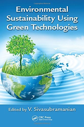 Environmental sustainability using green technologies /