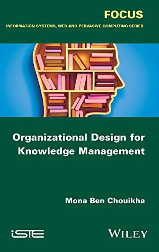 Organizational design for knowledge management /