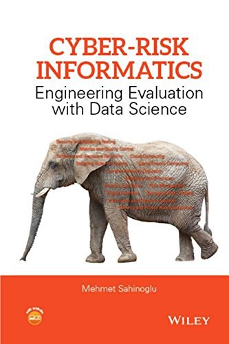 Cyber-risk informatics : engineering evaluation with data science /