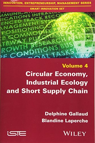 Circular economy, industrial ecology and short supply chain /